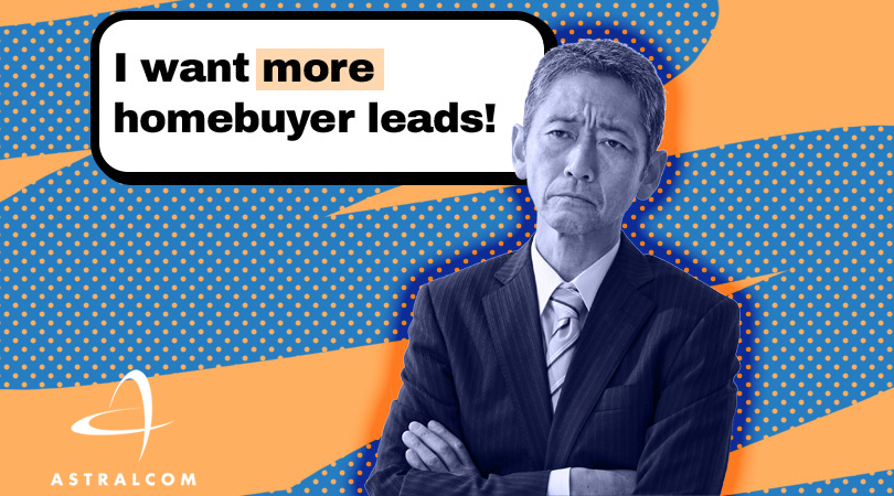I want more homebuyer leads